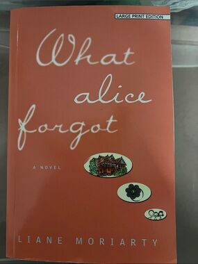 What Alice Forgot by Liane Moriarty - Coral Paperback